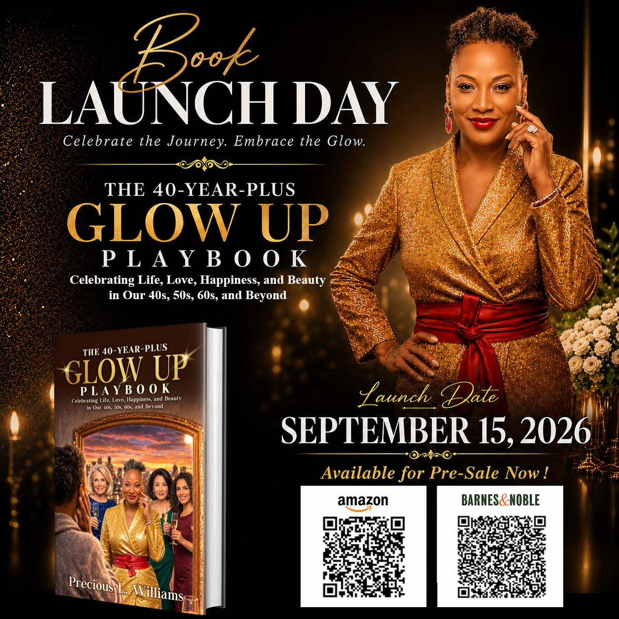 Official Book Launch Day for “The 40 Year Plus Glow Up Playbook: Celebrating Life, Love, Beauty and Happiness”